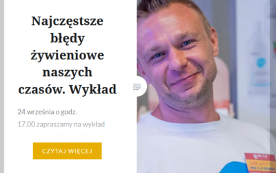 Wykład: Najczęstsze błędy żywieniowe naszych czasów
