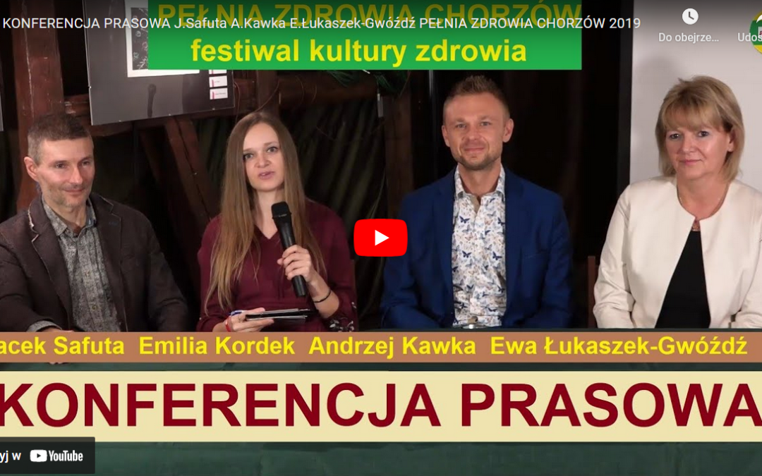 Konferencja Prasowa na Festiwalu Kultury Zdrowia w Chorzowie 2019 [NAGRANIE]