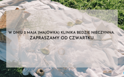 2 maja (wtorek) Klinika będzie nieczynna [INFORMACJA]