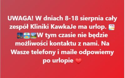 Urlop Kliniki KawkaJe