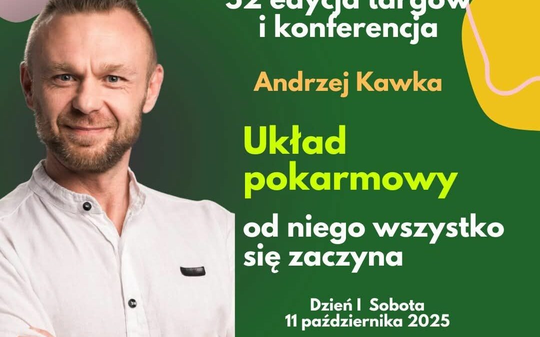 52 edycja Targów i Konferencji Bliżej Zdrowia, Bliżej Natury – Arena GLIWICE 11-12.10.2025r