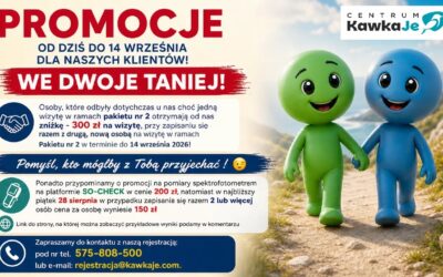 PROMOCJE OD DZIŚ DO 14 WRZEŚNIA DLA NASZYCH KLIENTÓW! WE DWOJE TANIEJ!
